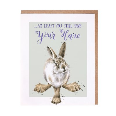 'At Least You Still Have Your Hare' hare Birthday Card